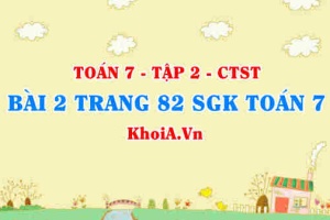 Bài 2 trang 82 SGK Toán 7 Tập 2 Chân trời sáng tạo